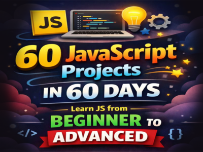 60 JavaScript projects in 60 days challenge for learning JavaScript from beginner to advanced